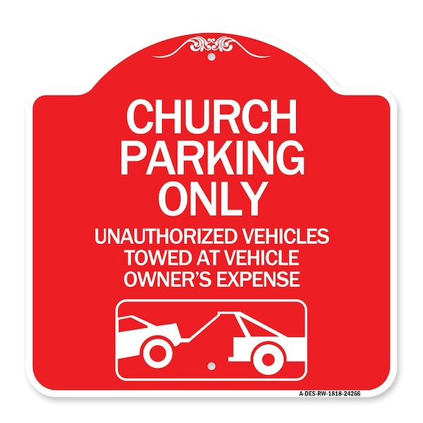 Signmission Church Parking Unauthorized Vehicles Towed Vehicle Owners Expense Alum, 18" L, 18" H, RW-1818-24266 A-DES-RW-1818-24266 - main
